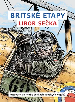 Produktbild von Britské etapy - Putování za hroby československých vojáků (Sečka Libor)