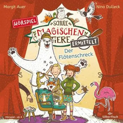 Produktbild von Die Schule der magischen Tiere ermittelt - Hörspiele 4: Der Flötenschreck