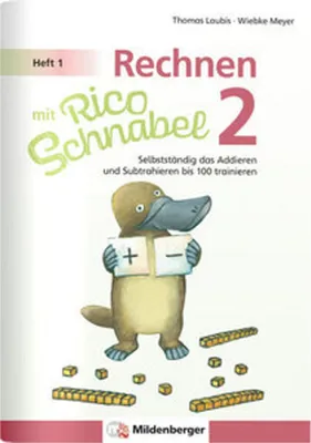 Image de Rechnen mit Rico Schnabel 2, Heft 1 - Selbstständig das Addieren und Subtrahieren bis 100 trainieren