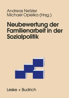 Produktbild von Neubewertung der Familienarbeit in der Sozialpolitik