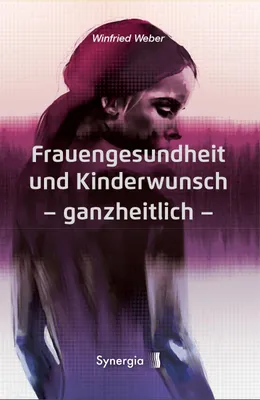 Produktbild von Frauengesundheit und Kinderwunsch ganzheitlich