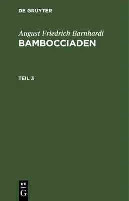 Produktbild von August Friedrich Barnhardi: Bambocciaden. Teil 3