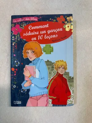 Image de Comment séduireun garçon en 10 leçons