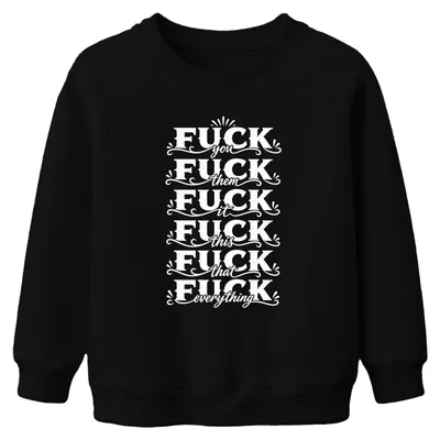 Obrázek produktu pro Tričko s potiskem "Fuck You, Them, It, This, That, Everything", provokativní design, černá barva, velikost 128