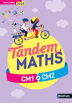 Image de Tandem - Mathématiques, CM1-CM2 - Manuel scolaire - Programme 2025