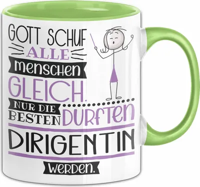 Produktbild von Dirigentin Geschenk Becher Tasse Gott Schuf Alle Menschen Gleich Nur Die Besten Durfeten Dirigentin Werden Geschenkidee Lustig (Grün)