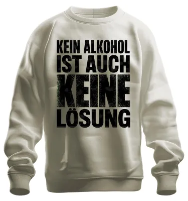 Produktbild von Kein Alkohol ist auch keine Lösung Lustig Party Bier Saufen Sweatshirt Pullover, Natur, 3XL