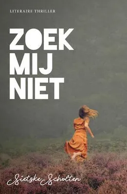Image de Zoek mij niet | Sietske Scholten