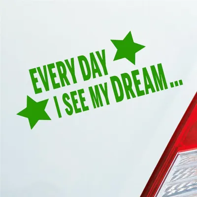Produktbild von Auto Aufkleber Every Day I see my Dream Stars Sterne Tuning 18x7,5 cm Hellgrün Sticker Heckscheibenaufkleber