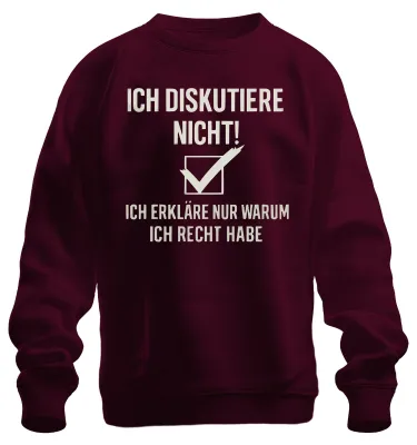Productafbeelding van Ik discussieer niet, ik heb altijd gelijk. Grappige spreuk, uni sweatshirt, pullover, bordeauxrood, maat L