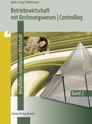 Image de Betriebswirtschaftslehre mit Rechnungswesen /Controlling 2.. Berufliches Gymnasium Wirtschaft