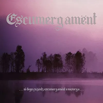 Produktbild von Escumergament - ... ni degu fazentz Escumergamënt e mesorga ... CD