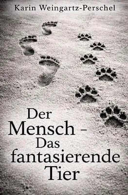 Produktbild von Der Mensch - Das fantasierende Tier