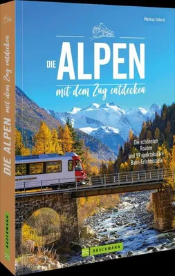 Obrázek produktu pro Die Alpen mit dem Zug entdecken