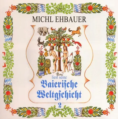 Obrázok produktu pre Michl Ehbauer: Baierische Weltgschicht Vol. 2 - Bogner  - (CD / B)
