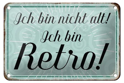 Produktbild von Blechschild Spruch 18x12cm ich bin nicht alt ich bin Retro