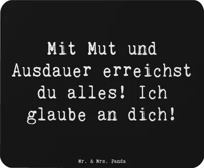 Produktbild von Mr. & Mrs. Panda Mauspad Spruch Sportliche Wettkämpfe Mut und Ausdauer - Schwarz - Geschenk, Motivation, Hoffnung, Mousepad, mausteppich, Vertrauem, Mutmacher, Trost