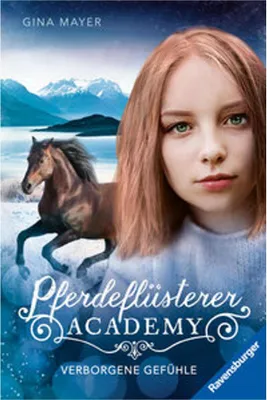 Produktbild von Pferdeflüsterer-Academy, Band 11: Verborgene Gefühle (Pferdebuch ab 10 Jahre von -Autorin Gina Mayer)