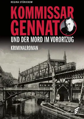 Obrázok produktu pre Kommissar Gennat und der Mord im Vorortzug
