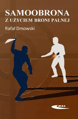 Produktbild von Podręcznik Samoobrona z użyciem broni palnej Rafała Dmowskiego