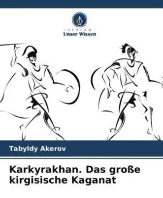 Produktbild von Karkyrakhan. Das große kirgisische Kaganat