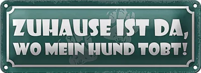 Produktbild von Blechschild Spruch 27x10cm Zuhause ist da wo mein Hund tobt Dekoration