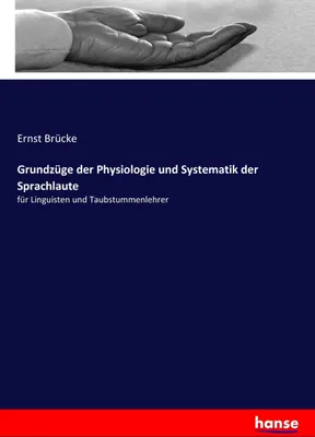 Produktbild von Grundzüge der Physiologie und Systematik der Sprachlaute
