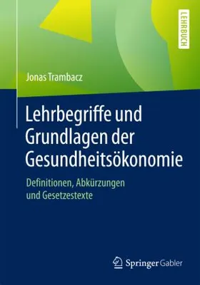 Obrázek produktu pro Lehrbegriffe und Grundlagen der Gesundheitsökonomie