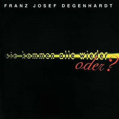 Obrázek produktu pro Franz Josef Degenhardt: Sie kommen alle wieder-oder? - - (CD / S)