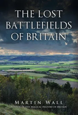 Produktbild von The Lost Battlefields of Britain