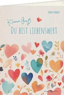 Immagine prodotto di Hübner, F: Kleiner Gruß. Du bist liebenswert