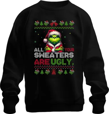 Produktbild von All Your Sweaters Are Ugly Grinch Weihnachten Lustig Geschenk Uni Sweatshirt Pullover, Schwarz, S