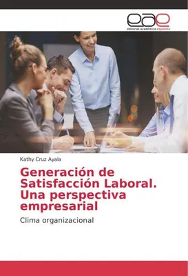 Produktbild von Generación de Satisfacción Laboral. Una perspectiva empresarial