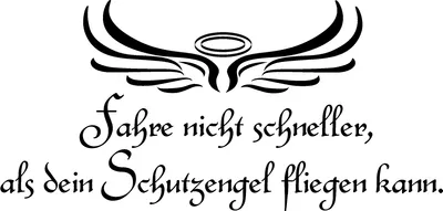 Produktbild von KFZ Aufkleber - Schutzengel, Engel fährt mit - Motiv "Fahre nicht schneller als dein Schutzengel fliegen kann."
