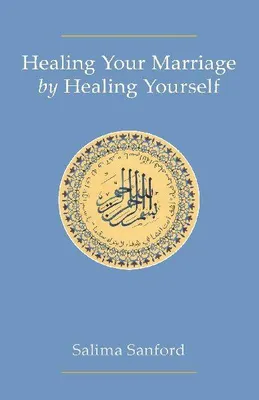 Produktbild von Healing Your Marriage by Healing Yourself