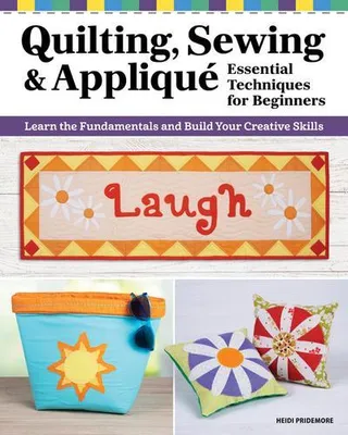 Obrázok produktu pre Quilting, Sewing & Applique: Essential Techniques for Beginners