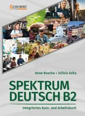 Produktbild von Spektrum Deutsch B2: Integriertes Kurs- und Arbeitsbuch für Deutsch als Fremdsprache