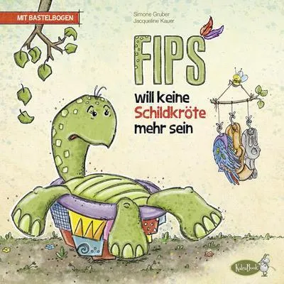 Produktbild von Fips will keine Schildkröte mehr sein