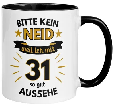 Produktbild von Tasse 31. Geburtstag Mann – „Bitte kein Neid“ – Geschenk zum Geburtstag für Männer