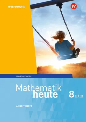 Produktbild von Mathematik heute 8. Arbeitsheft mit Lösungen. WPF II/III. Bayern