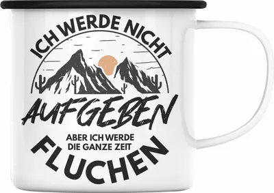 Produktbild von Trendation - Wandern Emaille Tasse Geschenk Ich Werde Nicht Aufgeben Geschenk Berge Wanderer Geschenkidee (Schwarz)