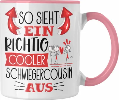Produktbild von Trendation - So Sieht Ein Richtig Cooler Schwiegercousin Aus Geschenk Tasse Lustiger Spruch Geschenkidee (Rosa)