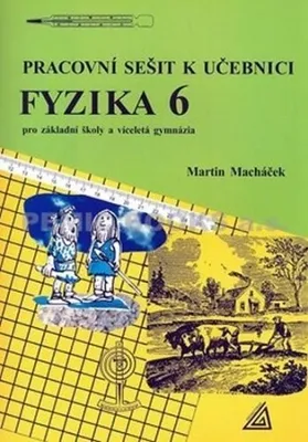 Produktbild von Physik 6 für Grundschulen und weiterführende Schulen – Arbeitsbuch (Autor: Martin Macháček)