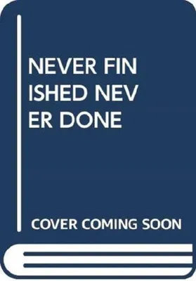 Produktbild von Never Finished Never Done