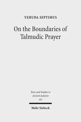 Zdjęcie produktu dla On the Boundaries of Talmudic Prayer