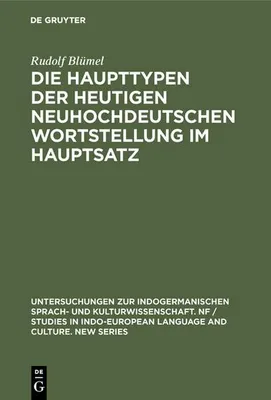 Produktbild von Die Haupttypen der heutigen neuhochdeutschen Wortstellung im Hauptsatz