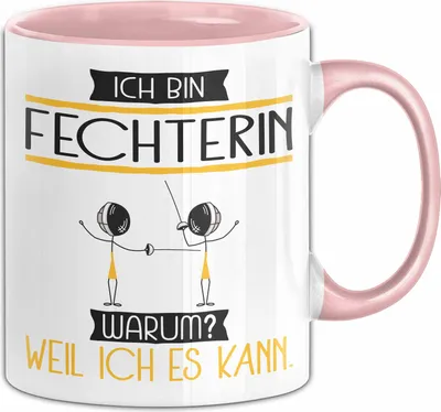 Produktbild von Fechterin Tasse Geschenk Ich Bin Fechterin Warum Weil Ich Es Kann Geschenkidee Geburtstag (Rosa)