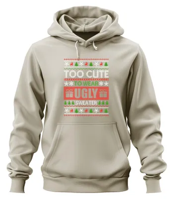 Obrázok produktu pre Too Cute To Wear Ugly Sweater - Christmas Xmas Christmas Uni mikina s kapucňou, Nature, 3XL