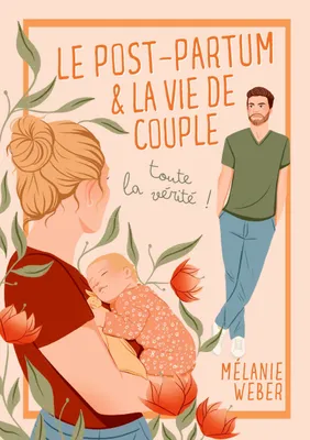 Produktbild von Le post-partum & la vie de couple : toute la vérité