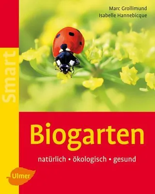 Produktbild von Biogarten: Natürlich - ökologisch - gesund